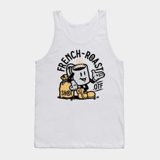 french roast Tank Top